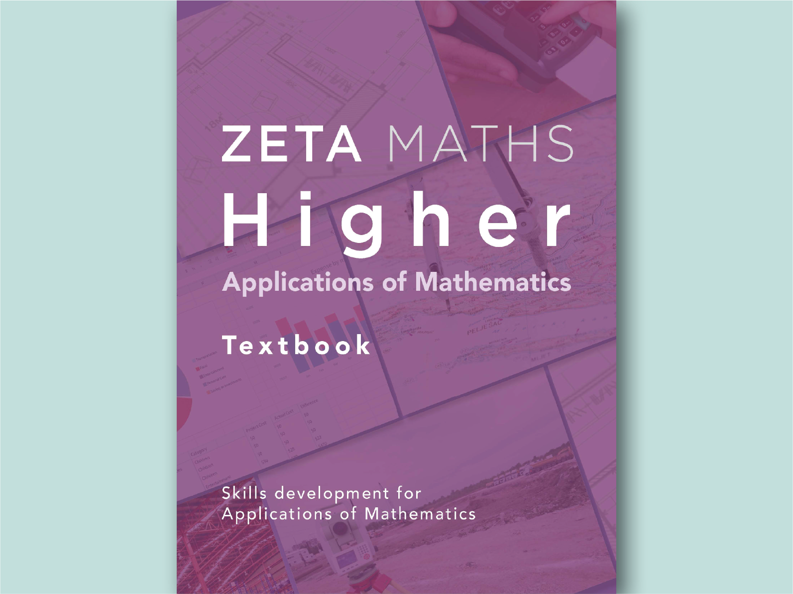 Front cover of Zeta Maths Higher Applications of Mathematics Student Book covering the complete SQA course.