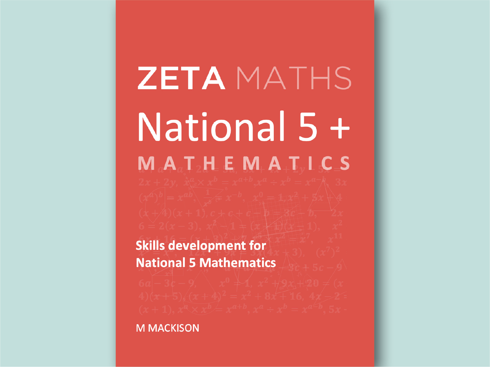 Zeta Maths National 5 Mathematics Student Book covering the complete SQA course.